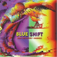 Purchase Blue Shift - Not The Future I Ordered