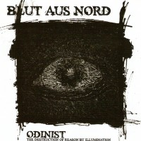 Purchase Blut Aus Nord - Odinist - The Destruction Of Reason By Illumination