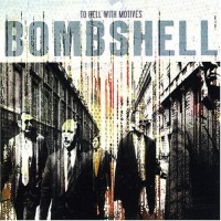 Purchase Bombshell - To Hell With Motives