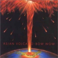 Purchase Bow Wow - Asian Volcano