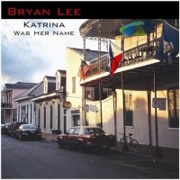Purchase Bryan Lee - Katrina Was Her Name