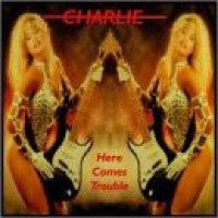 Purchase Charlie (UK) - Here Comes Trouble