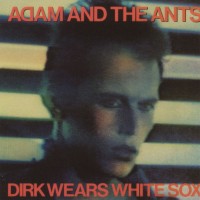 Purchase Adam And The Ants - Dirk Wears White Sox