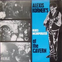 Purchase Alexis Korner's Blues Incorporated - At The Cavern