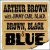 Purchase Arthur Brown- Brown, Black And Blue MP3
