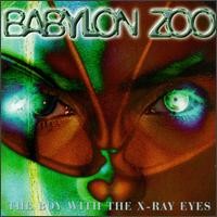 Purchase Babylon zoo - The Boy With The X-Ray Eyes