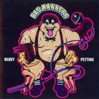Purchase Bad Manners - Heavy Petting