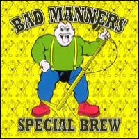 Purchase Bad Manners - Special Brew