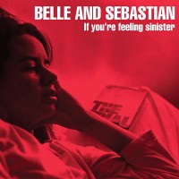 Purchase Belle & Sebastian - If You're Feeling Sinister