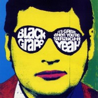 Purchase Black Grape - It's Great When You're Straight...Yeah