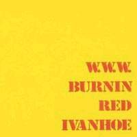 Purchase Burnin' Red Ivanhoe - W.W.W.