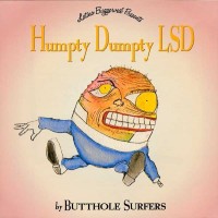 Purchase Butthole Surfers - Humpty Dumpty LSD