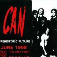 Purchase Can - Prehistoric Future: June 1968 - The Very First Session