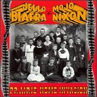 Purchase Jello Biafra & Mojo Nixon - Prairie Home Invasion