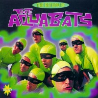 Purchase The Aquabats - The Return Of The Aquabats
