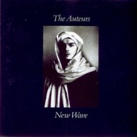 Purchase The Auteurs - New Wave