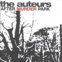 Purchase The Auteurs - After Murder Park