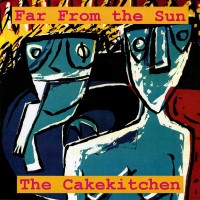 Purchase The Cakekitchen - Far From The Sun