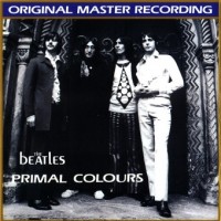 Purchase The Beatles - Primal Colours (1968 Unreleased)