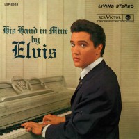 Purchase Elvis Presley - His Hand In Mine CD1