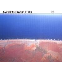 Purchase American Radio Flyer - American Radio Flyer (EP)