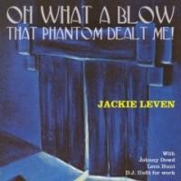 Purchase Jackie Leven - Oh What a Blow That Phantom Dealt Me!