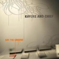 Purchase Kaydee And Chief - Are The Groove