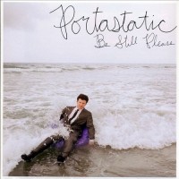 Purchase Portastatic - Be Still Please