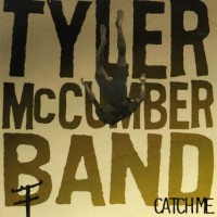 Purchase Tyler Mccumber Band - Catch Me