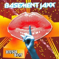 Purchase Basement Jaxx - Hush Boy (CDS)