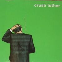 Purchase Crush Luther - Crush Luther
