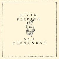 Purchase Elvis Perkins - Ash Wednesday