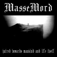 Purchase MasseMord - Hatred Towards Mankind and Life Itself