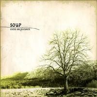 Purchase Soup - Come On Pioneers