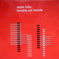 Purchase Cosmic Baby - Industrie und Melodie