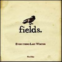 Purchase Fields - Everything Last Winter