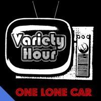 Purchase One Lone Car - Variety Hour