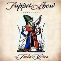 Purchase Puppet Show - The Tale Of Woe