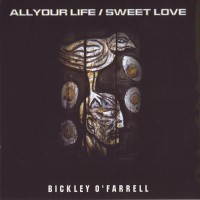 Purchase Bickley O'Farrell - All Your Life / Sweet Love