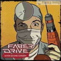 Purchase Faber Drive - Seven Second Surgery