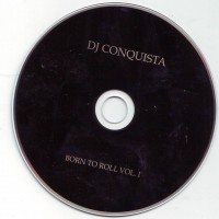 Purchase DJ Conquista - Born to Roll Vol. 1 Bootleg