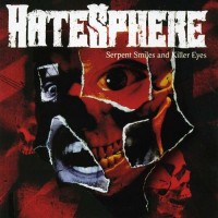 Purchase Hatesphere - Serpent Smiles and Killer Eyes