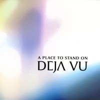 Purchase Deja Vu - A place to stand on
