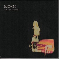Purchase Autokat - Late Night Shopping