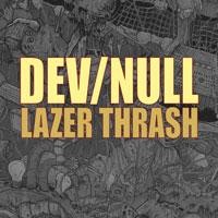 Purchase Dev/Null - Lazer Trash