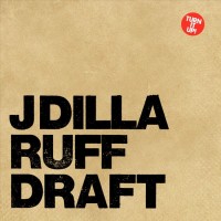 Purchase J Dilla - Ruff Draft (Instrumental) CD2
