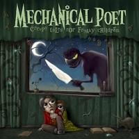 Purchase Mechanical Poet - Creepy Tales For Freaky Children