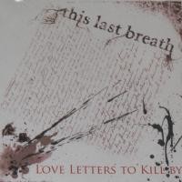 Purchase This Last Breath - Love Letters To Kill By (EP)