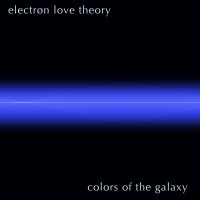 Purchase Electron Love Theory - Colors Of The Galaxy