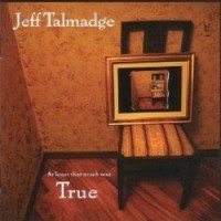 Purchase Jeff Talmadge - At Least That Much Was True